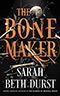 The Bone Maker